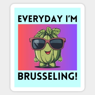 Everyday I'm Brusseling | Brussels Pun Sticker